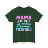 Mama Mermaid Party Mom T-Shirt - Forest Green