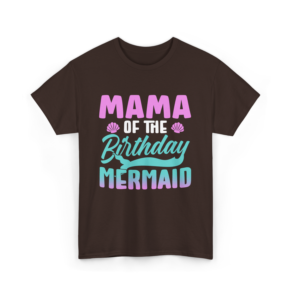 Mama Mermaid Party Mom T-Shirt - Dark Chocolate