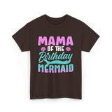 Mama Mermaid Party Mom T-Shirt - Dark Chocolate