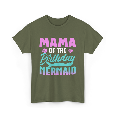 Mama Mermaid Party Mom T-Shirt - Military Green