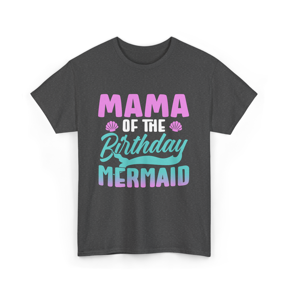 Mama Mermaid Party Mom T-Shirt - Dark Heather