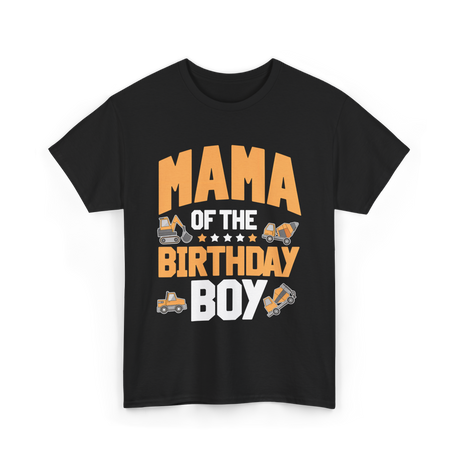 Mama of the Birthday Boy Construction T-Shirt - Black