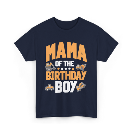 Mama of the Birthday Boy Construction T-Shirt - Navy