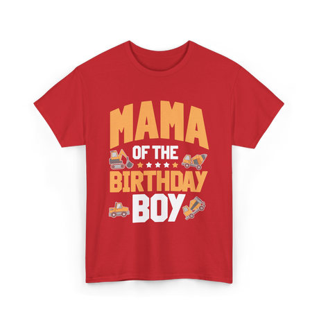 Mama of the Birthday Boy Construction T-Shirt - Red