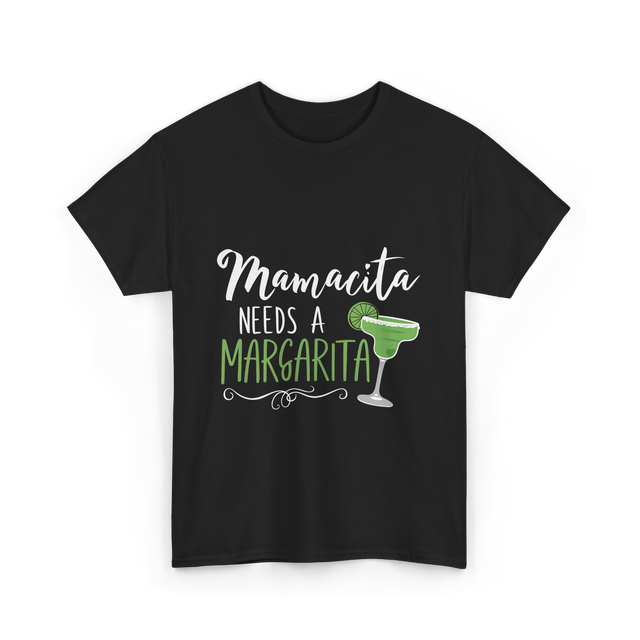 Mamacita Needs A Margarita T-Shirt - Black