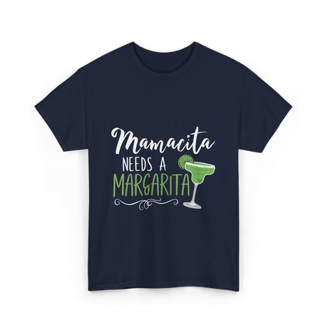 Mamacita Needs A Margarita T-Shirt - Navy