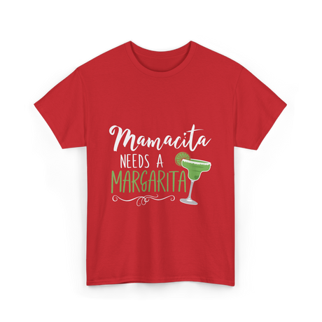 Mamacita Needs A Margarita T-Shirt - Red