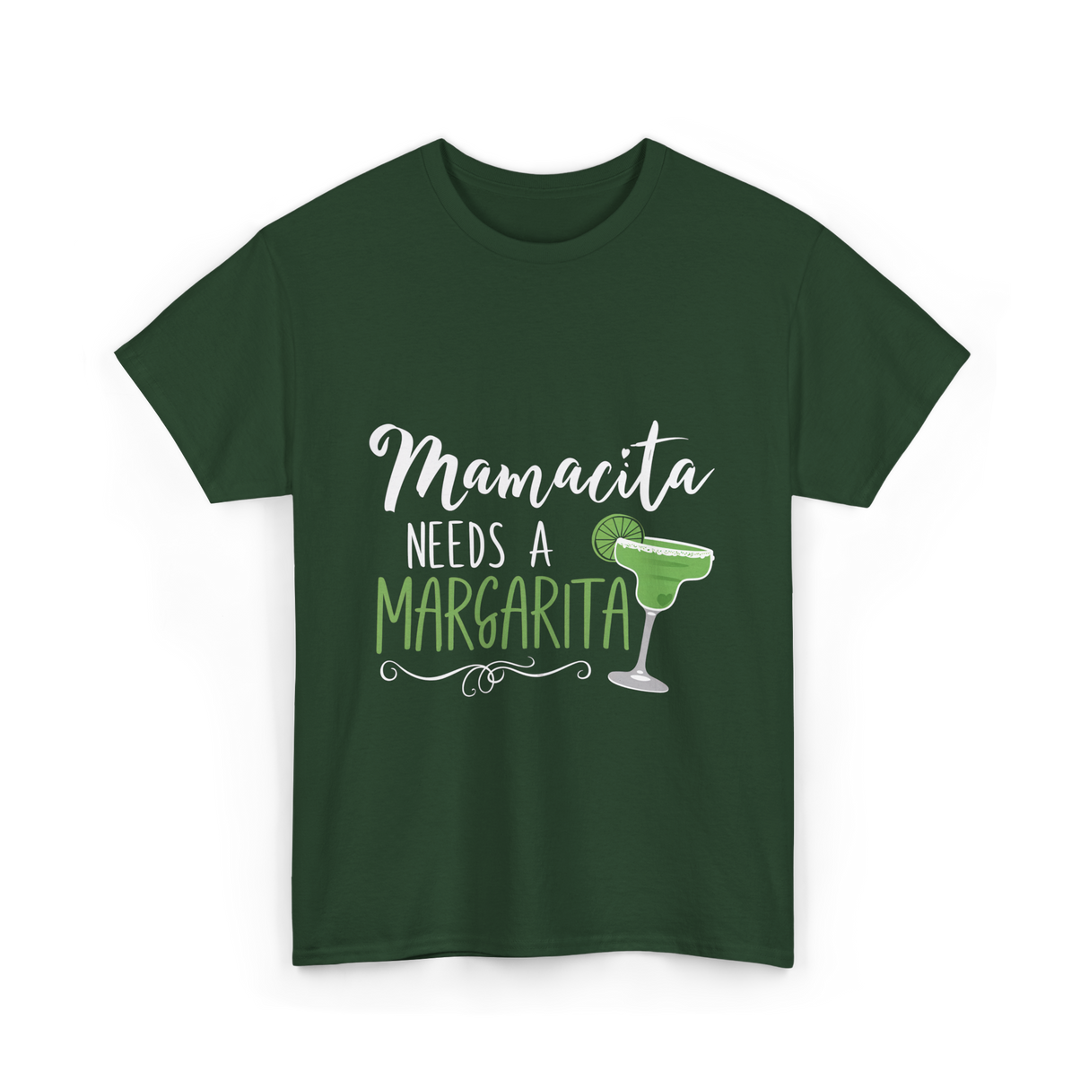 Mamacita Needs A Margarita T-Shirt - Forest Green