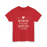 Mamaw is My Name Spoiling T-Shirt - Red