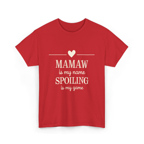 Mamaw is My Name Spoiling T-Shirt - Red