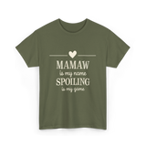 Mamaw is My Name Spoiling T-Shirt - Military Green