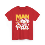 Man With A Pan Panning Hobby T-Shirt - Red