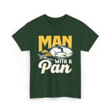 Man With A Pan Panning Hobby T-Shirt - Forest Green