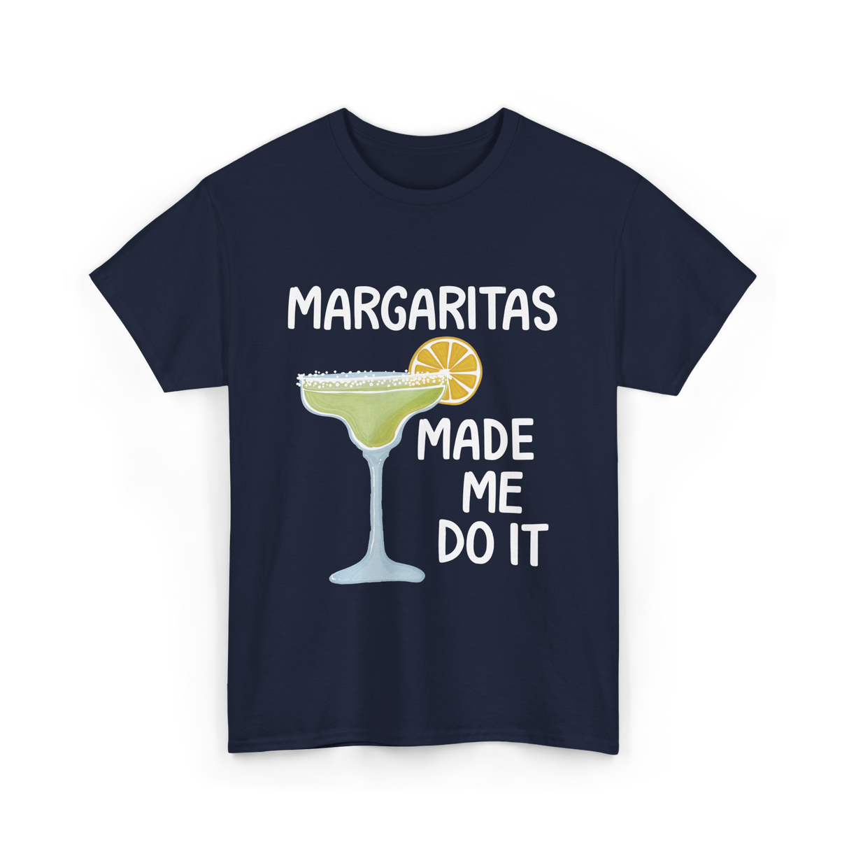 Margaritas Made Me Do It Cocktail T-Shirt - Navy