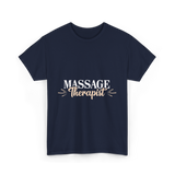 Massage Therapist Massage Therapy T-Shirt - Navy