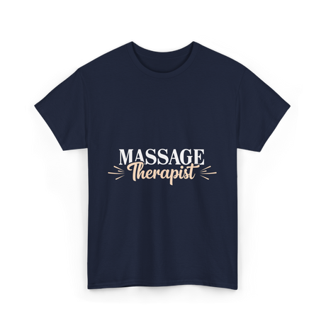 Massage Therapist Massage Therapy T-Shirt - Navy