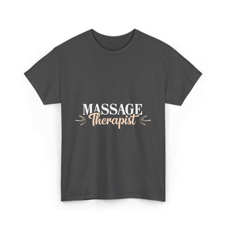 Massage Therapist Massage Therapy T-Shirt - Dark Heather