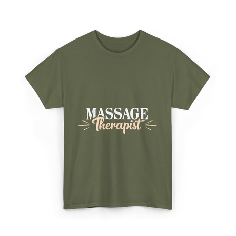 Massage Therapist Massage Therapy T-Shirt - Military Green