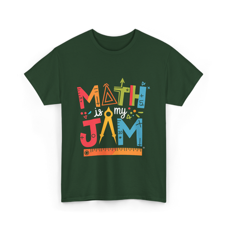 Math is My Jam Math T-Shirt - Forest Green