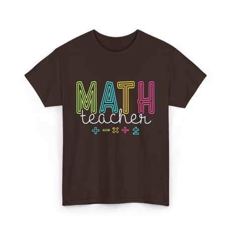 Math Teacher Education Teaching T-Shirt - Dark Chocolate