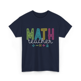 Math Teacher Education Teaching T-Shirt - Navy