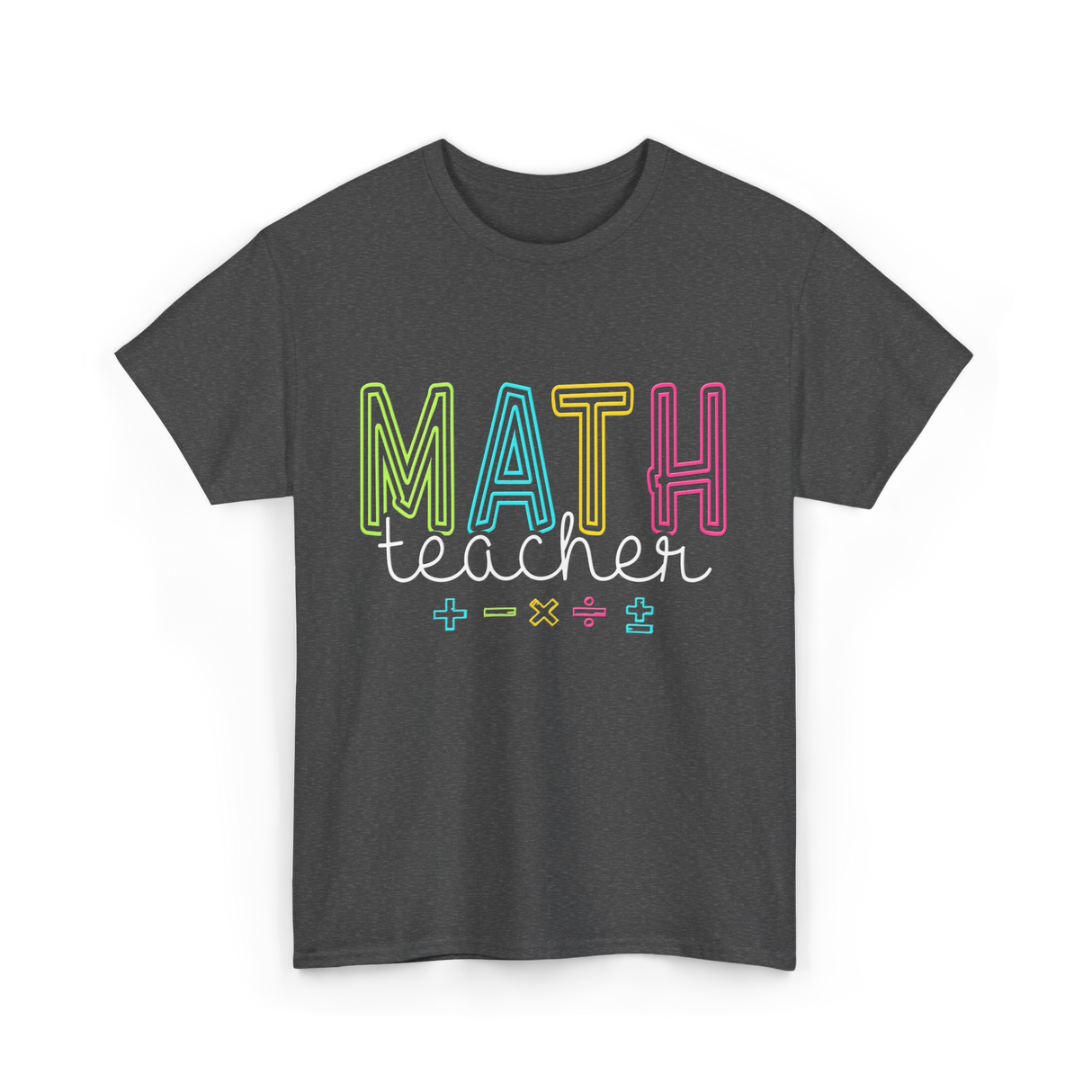 Math Teacher Education Teaching T-Shirt - Dark Heather