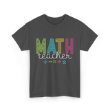 Math Teacher Education Teaching T-Shirt - Dark Heather