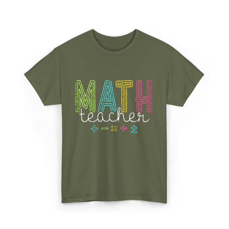 Math Teacher Mathematics Teacher T-Shirt - Military Green