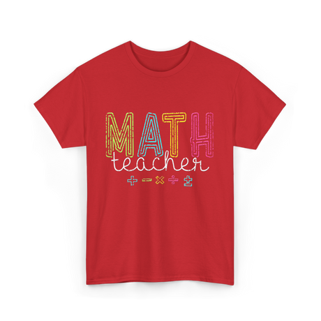 Math Teacher Mathematics Teacher T-Shirt - Red