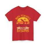 Math Teachers Love Brains Education T-Shirt - Red