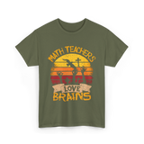 Math Teachers Love Brains Education T-Shirt - Military Green