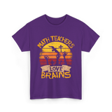 Math Teachers Love Brains Education T-Shirt - Purple