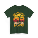 Math Teachers Love Brains Education T-Shirt - Forest Green