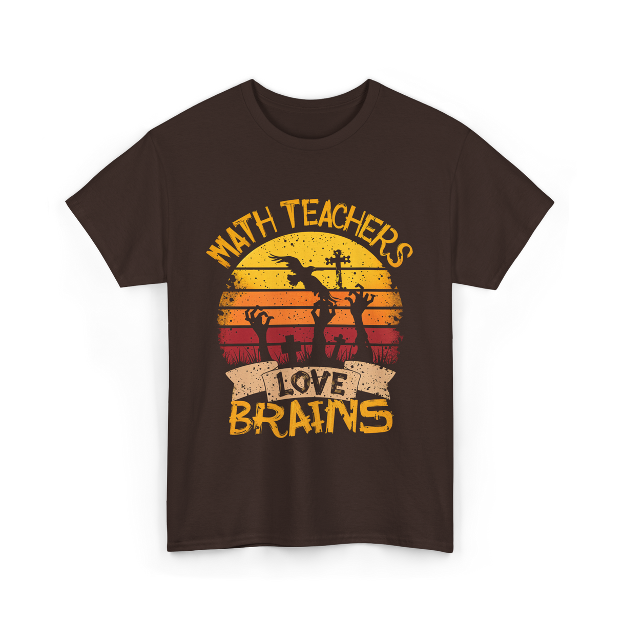 Math Teachers Love Brains Education T-Shirt - Dark Chocolate