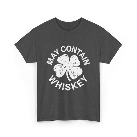 May Contain Whiskey Shamrock T-Shirt - Dark Heather