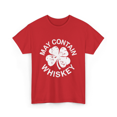 May Contain Whiskey Shamrock T-Shirt - Red