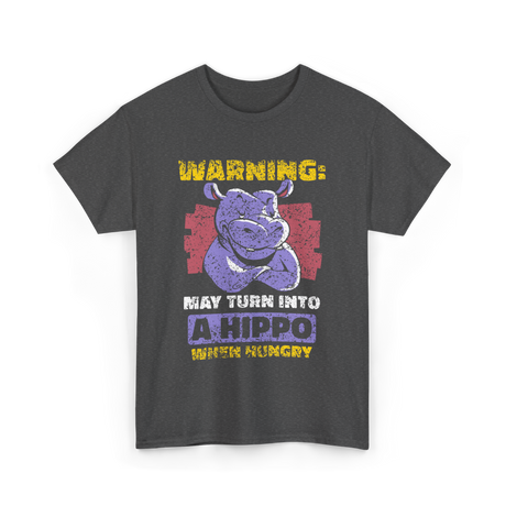 May Turn Into A Hippo T-Shirt - Dark Heather