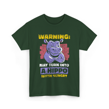 May Turn Into A Hippo T-Shirt - Forest Green