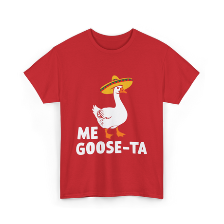 Me Goose Ta Fiesta Goose T-Shirt - Red