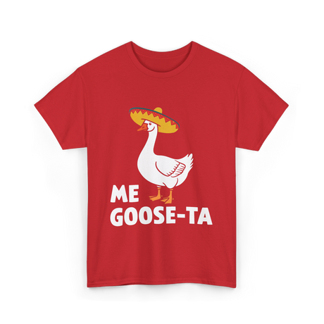 Me Goose Ta Goose Fiesta T-Shirt - Red