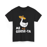 Me Goose Ta Goose Fiesta T-Shirt - Black