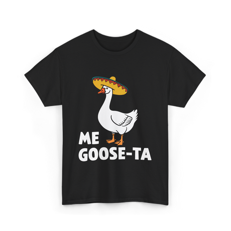 Me Goose Ta Goose Fiesta T-Shirt - Black