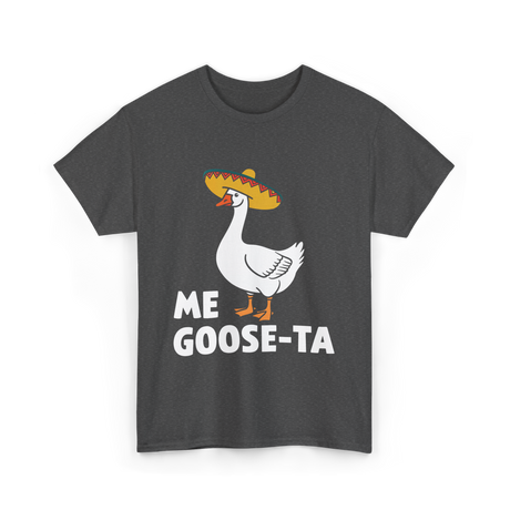 Me Goose Ta Goose Fiesta T-Shirt - Dark Heather