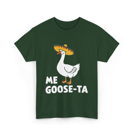 Me Goose Ta Goose Fiesta T-Shirt - Forest Green