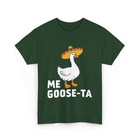 Me Goose-Ta Goose Fiesta T-Shirt - Forest Green