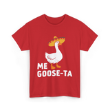 Me Goose-Ta Goose Fiesta T-Shirt - Red