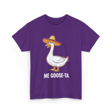 Me Goose-Ta Goose Funny Pun T-Shirt - Purple