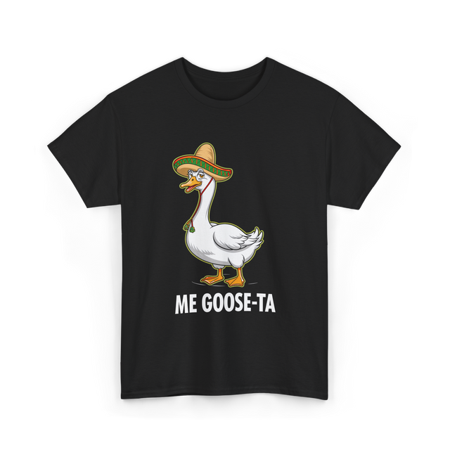 Me Goose-Ta Goose T-Shirt - Black