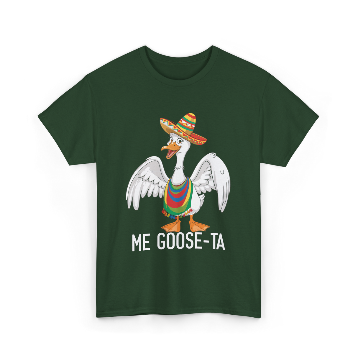 Me Goose-ta Goose T-Shirt - Forest Green