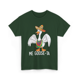 Me Goose-ta Goose T-Shirt - Forest Green